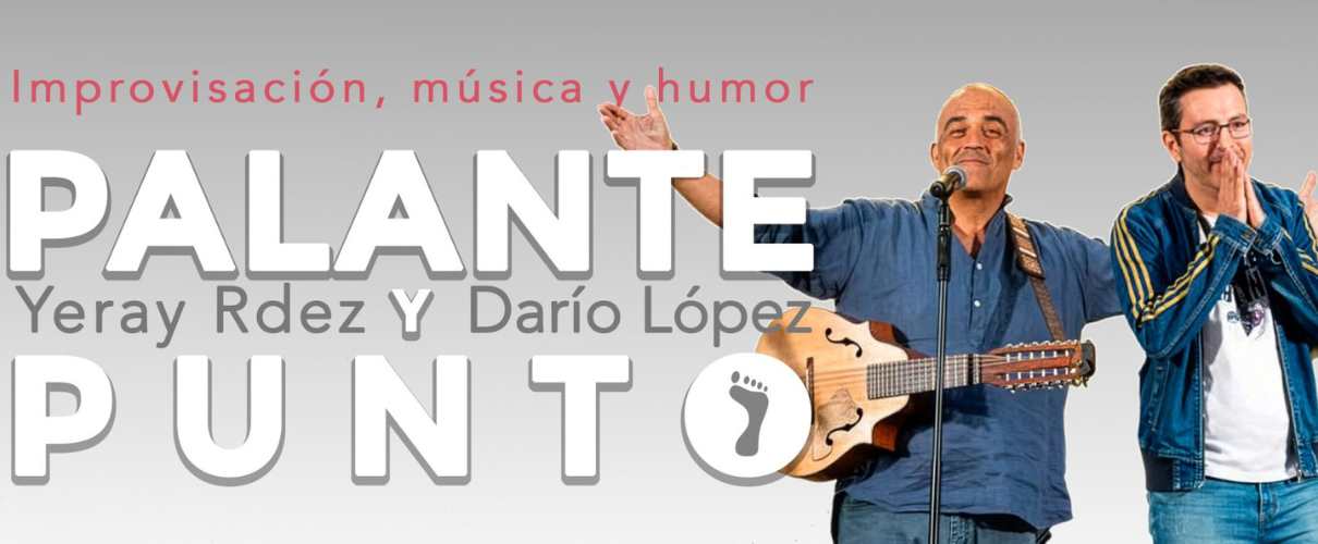 Yeray Rdez und Darío López mit Gitarre, Text: Improvisación, música y humor. PALANTE PUNTO.